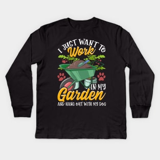 Work In My Garden And Hangout With My Dog Funny Pet Dog Gift Kids Long Sleeve T-Shirt
